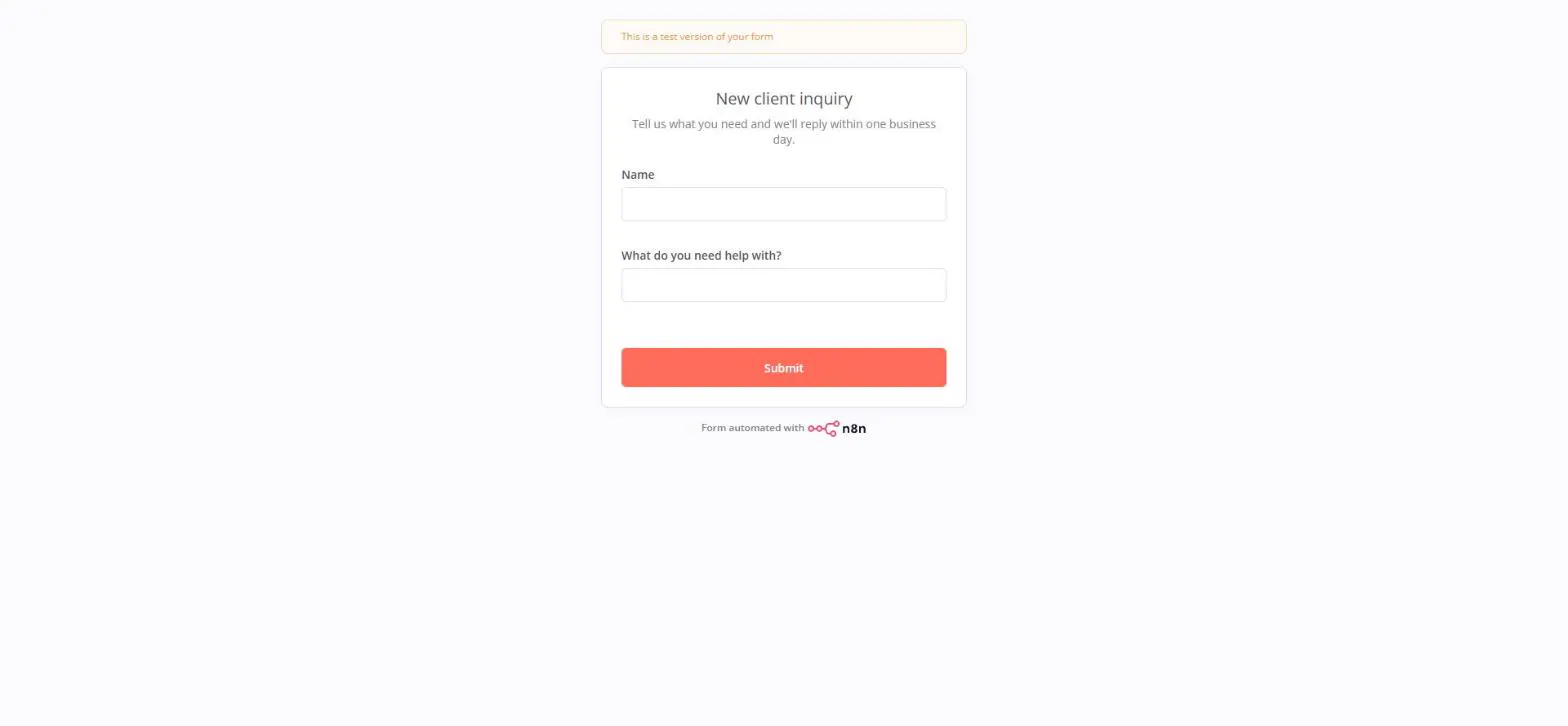 The n8n test form New client inquiry with a Name field, a What do you need help with? field and a Submit button, under the banner This is a test version of your form