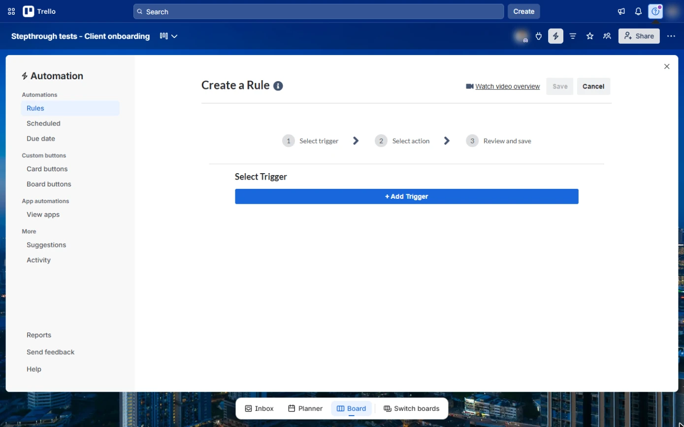 Trello Create a Rule with Select trigger, Select action, Review and save, and Add Trigger