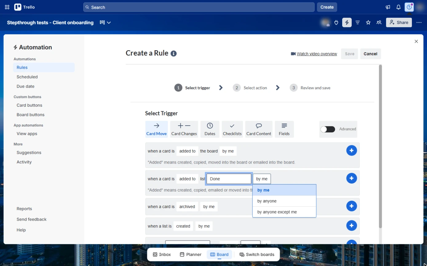 Trello trigger by me menu: by me, by anyone, by anyone except me