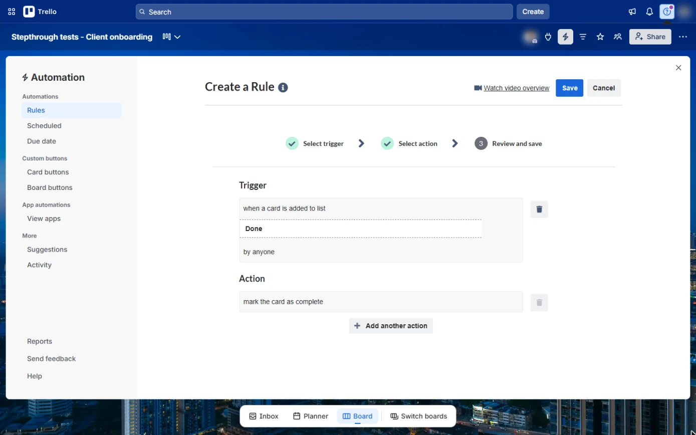 Trello Review and save: trigger list Done by anyone, action mark the card as complete, Save