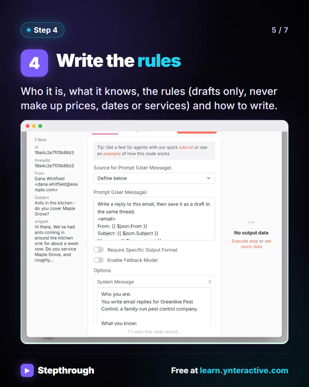 Step 4. Write the rules. Who it is, what it knows, the rules (drafts only, never make up prices, dates or services) and how to write. Screenshot: AI Agent system message giving Greenline Pest Control's service areas, prices and reply rules.