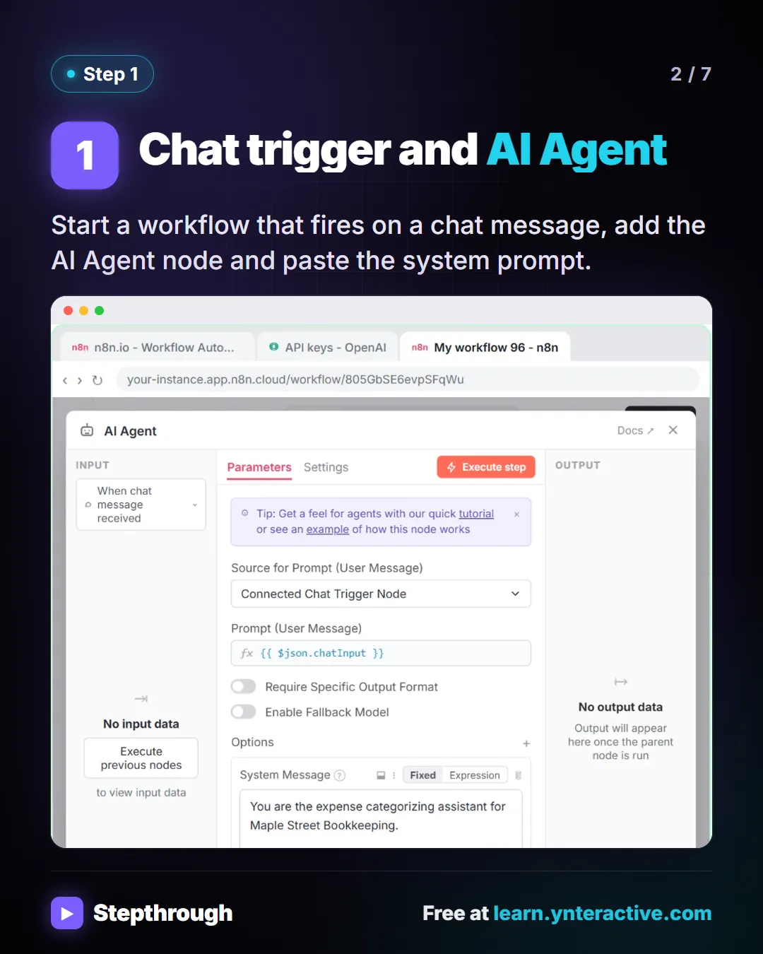 Step 1. Chat trigger and AI Agent. Start a workflow that fires on a chat message, add the AI Agent node and paste the system prompt. Screenshot: n8n AI Agent node with a system message written for Maple Street Bookkeeping.