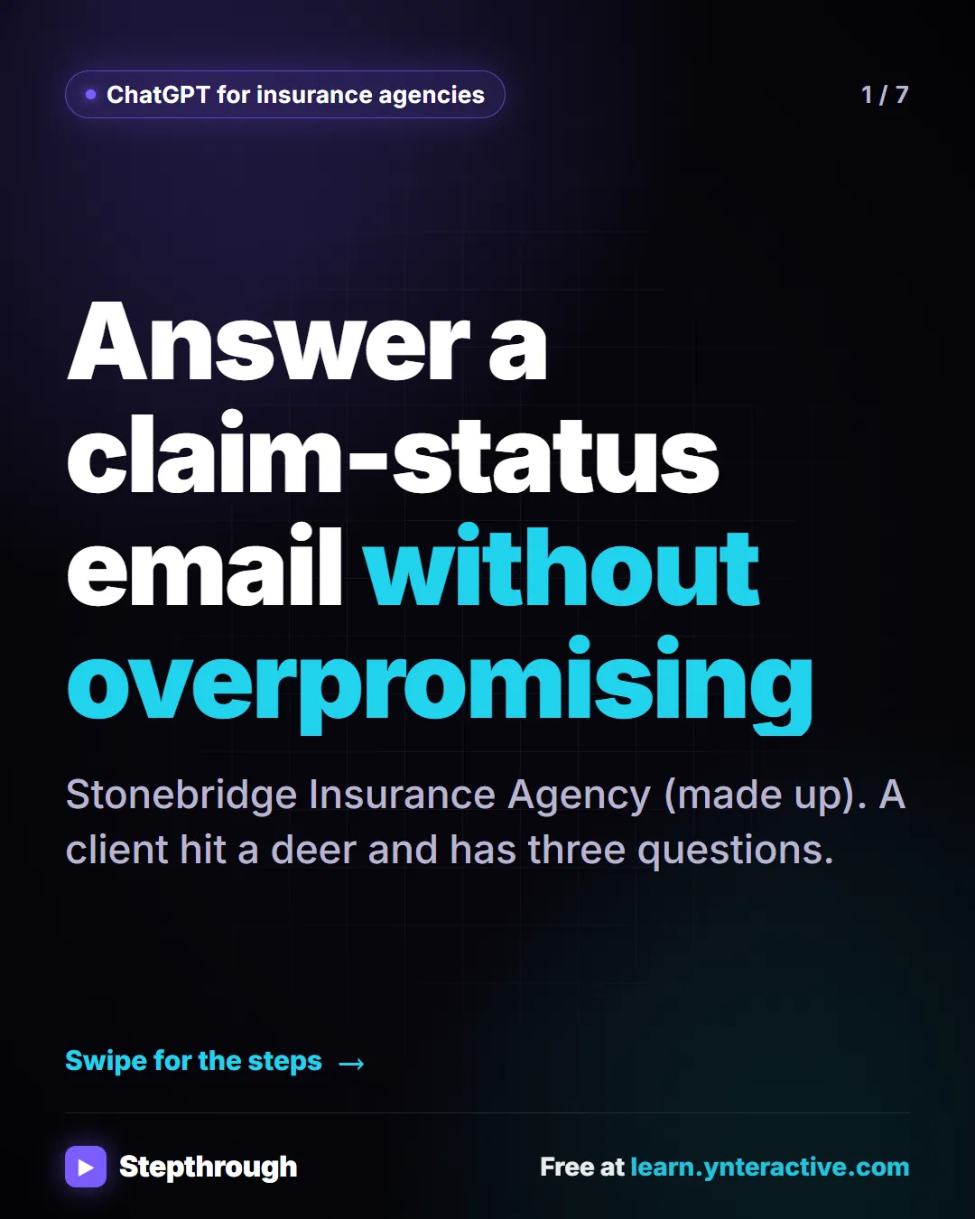 ChatGPT for insurance agencies. Answer a claim-status email without overpromising. Stonebridge Insurance Agency (made up). A client hit a deer and has three questions.