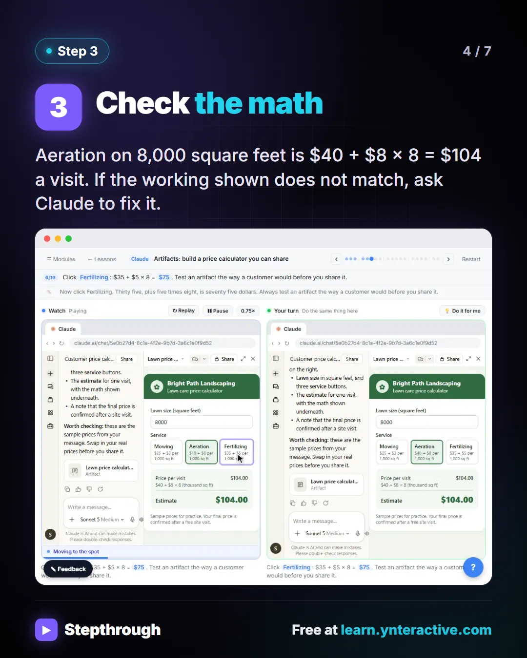Step 3. Check the math. Aeration on 8,000 square feet is $40 + $8 x 8 = $104 a visit. If the working shown does not match, ask Claude to fix it. Screenshot: a $104 aeration estimate with the math underneath.