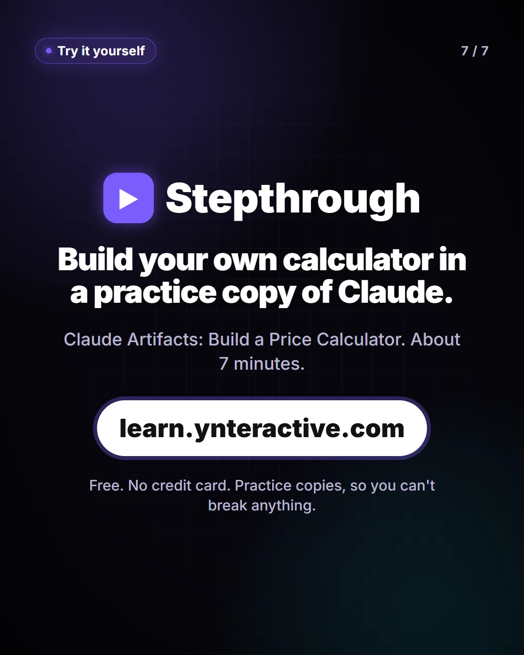 Build your own calculator in a practice copy of Claude. Lesson: Claude Artifacts, about 7 minutes. Free at learn.ynteractive.com.