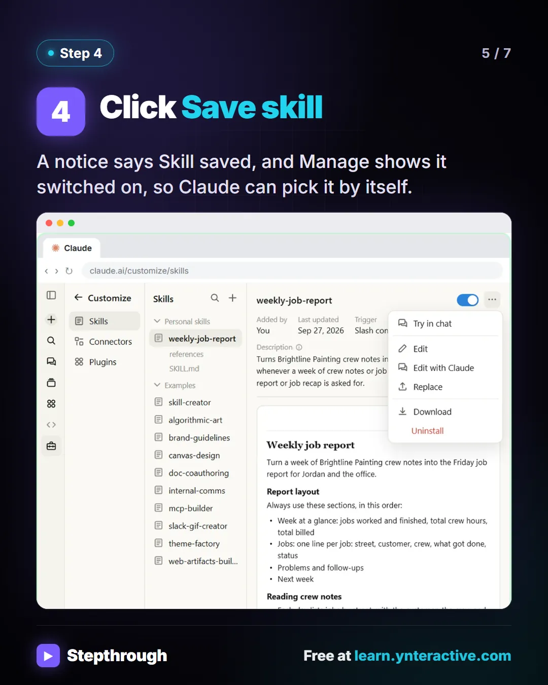 Step 4. Click Save skill. A notice says Skill saved, and Manage shows it switched on, so Claude can pick it by itself. Screenshot: the saved weekly report skill in Claude settings.