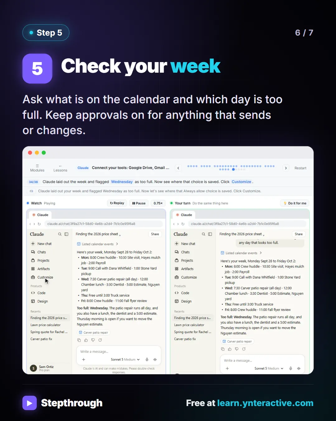 Step 5. Check your week. Ask what is on the calendar and which day is too full. Keep approvals on for anything that sends or changes. Screenshot: Claude laying out the week from Google Calendar.