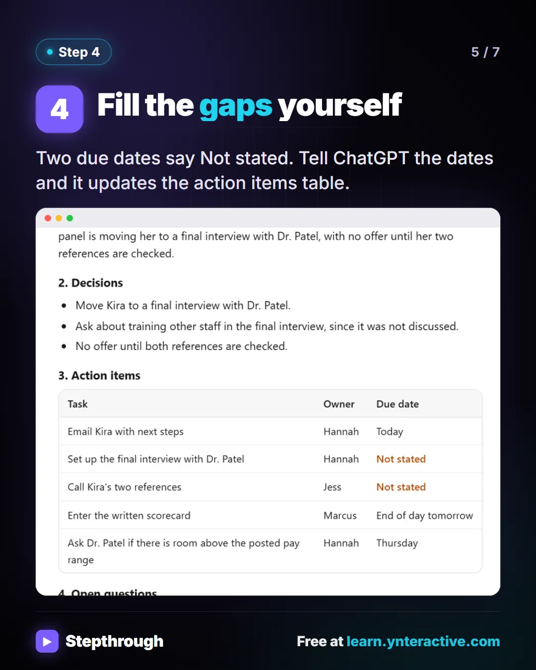 Step 4. Fill the gaps yourself. Two due dates say Not stated. Tell ChatGPT the dates and it updates the action items table. Screenshot: ChatGPT action items table from the interview debrief where two due dates say Not stated, with the open questions below.