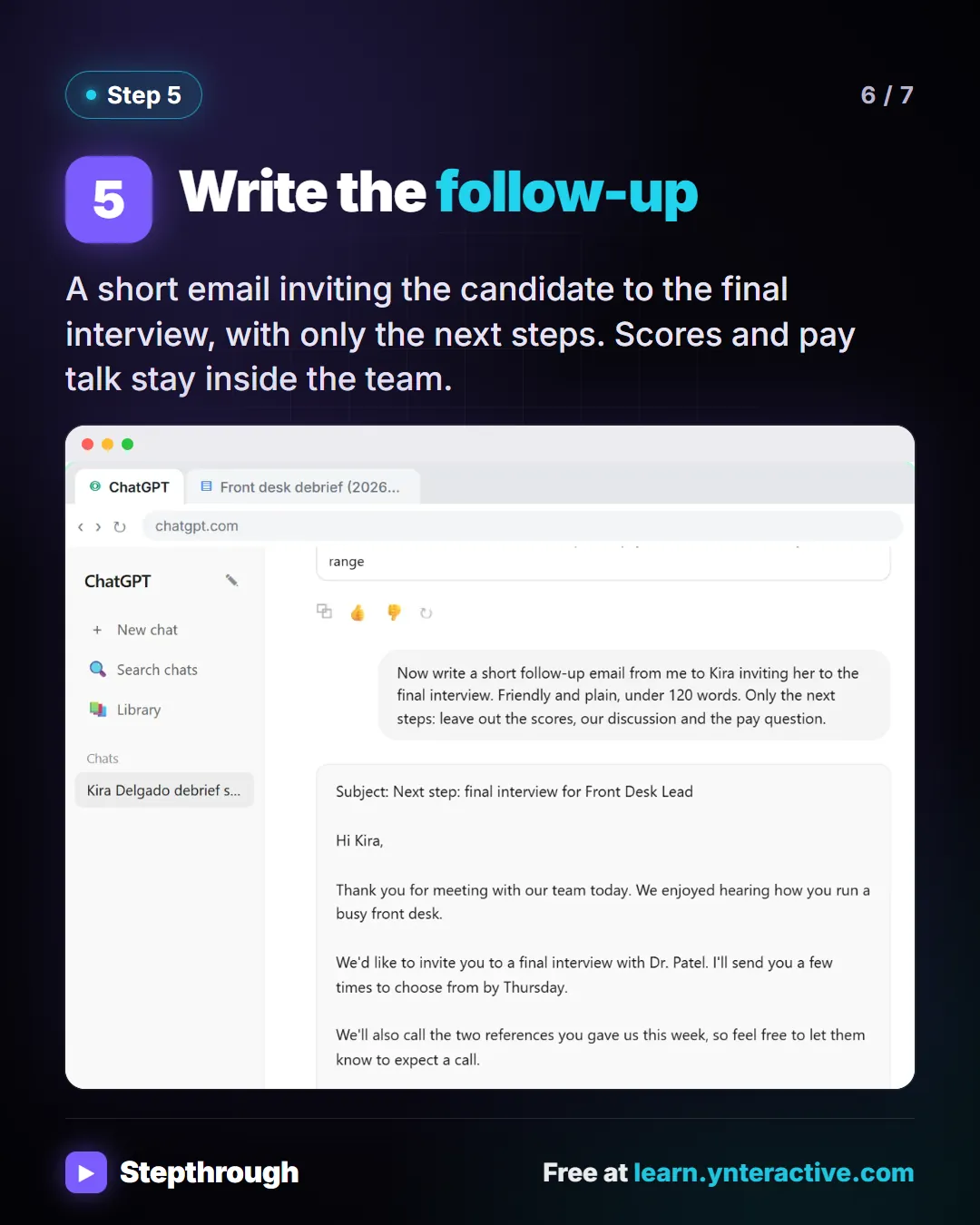 Step 5. Write the follow-up. A short email inviting the candidate to the final interview, with only the next steps. Scores and pay talk stay inside the team. Screenshot: ChatGPT follow-up email to the candidate inviting her to a final interview, with only the next steps.