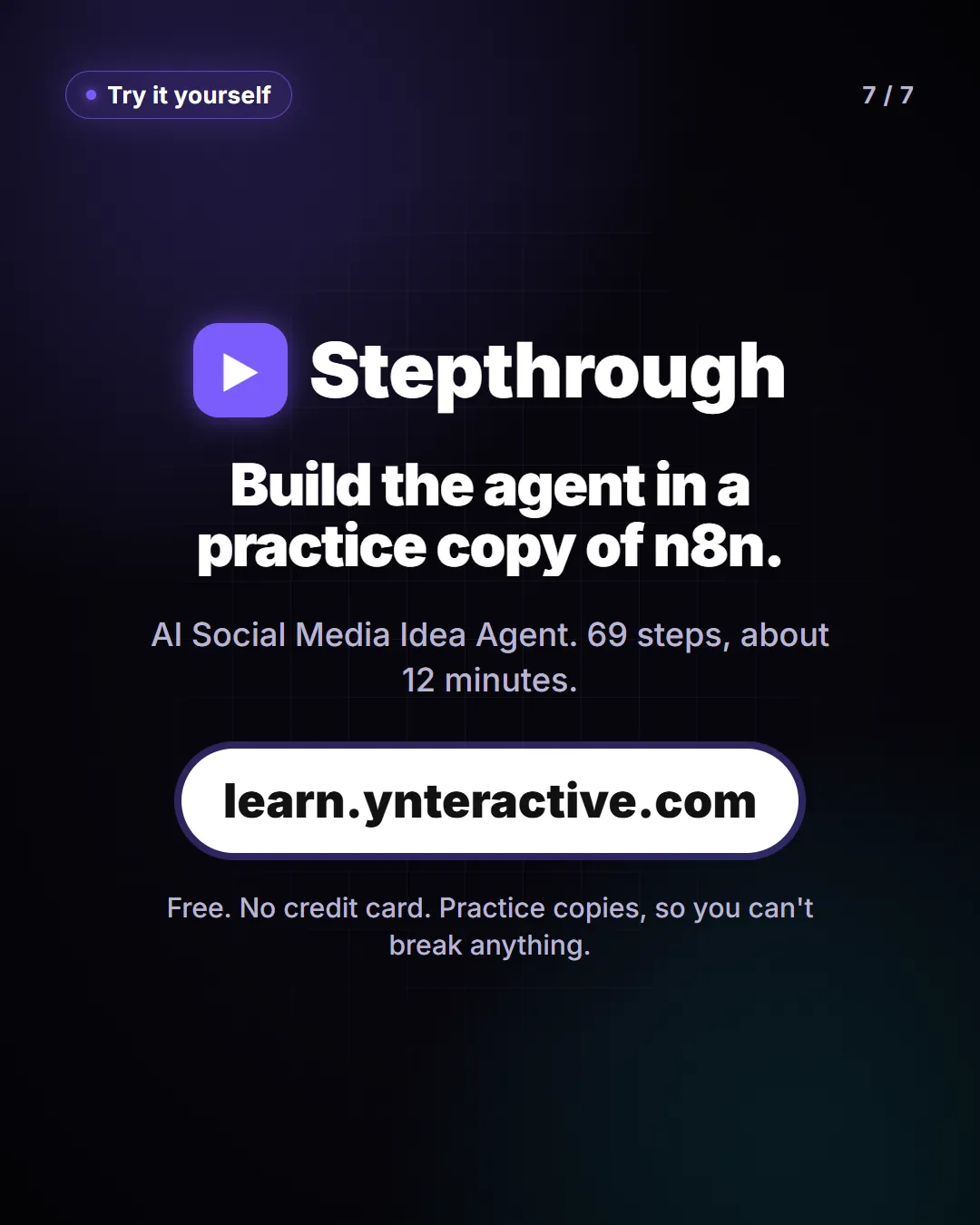 Build the agent in a practice copy of n8n. AI Social Media Idea Agent. 69 steps, about 12 minutes. Free at learn.ynteractive.com.