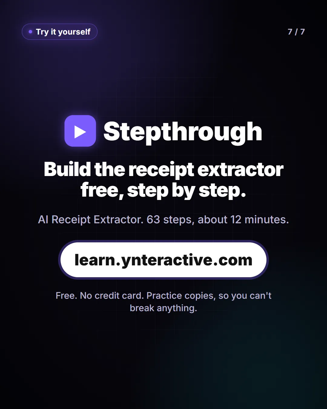 Build the receipt extractor free, step by step. AI Receipt Extractor. 63 steps, about 12 minutes. Free at learn.ynteractive.com.