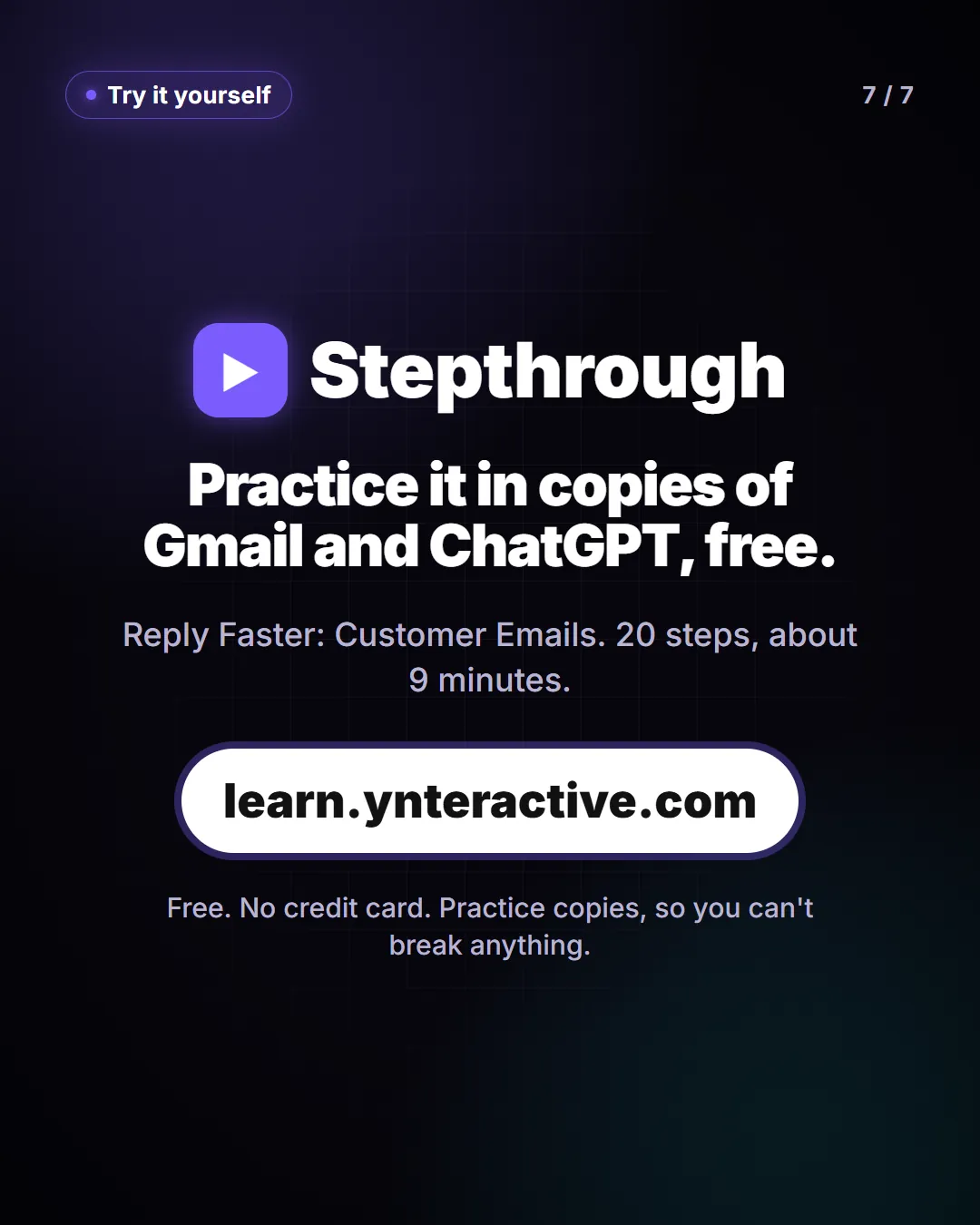 Practice it in copies of Gmail and ChatGPT, free. Reply Faster: Customer Emails. 20 steps, about 9 minutes. Free at learn.ynteractive.com.