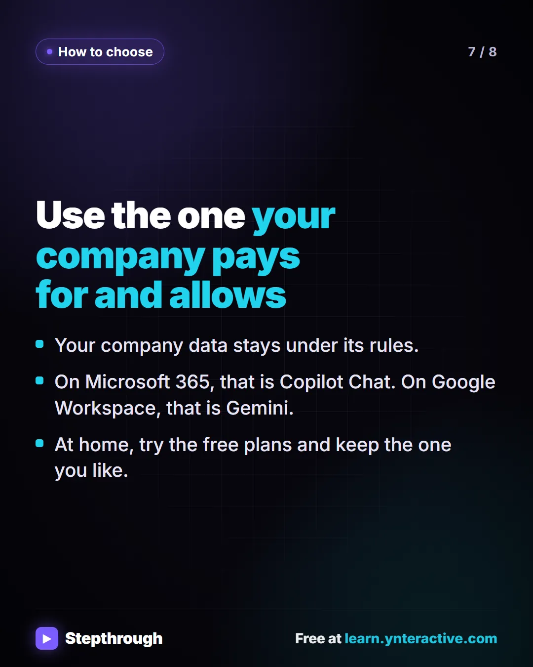 How to choose. Use the one your company pays for and allows. Your company data stays under its rules. On Microsoft 365, that is Copilot Chat. On Google Workspace, that is Gemini. At home, try the free plans and keep the one you like.