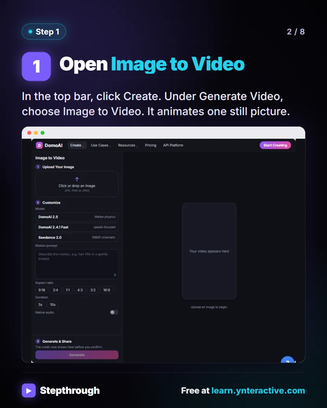 Step 1. Open Image to Video. In the top bar, click Create. Under Generate Video, choose Image to Video. It animates one still picture. Screenshot: DomoAI Create menu with Image to Video highlighted.