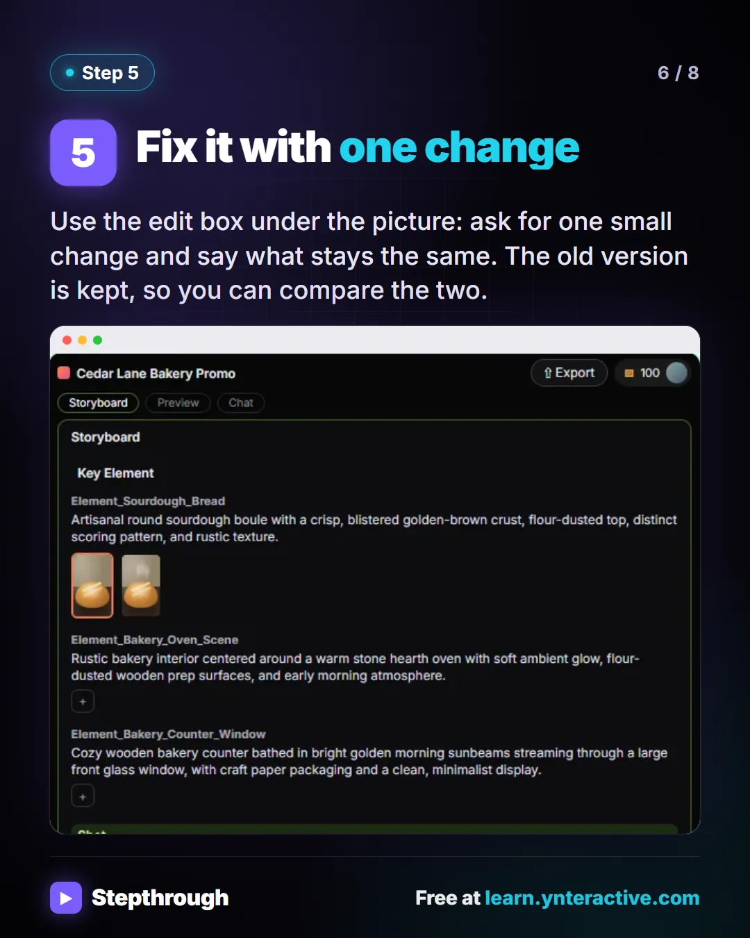 Step 5. Fix it with one change. Use the edit box under the picture: ask for one small change and say what stays the same. The old version is kept, so you can compare the two. Screenshot: Flova storyboard with two versions of the sourdough image, the edited one selected.
