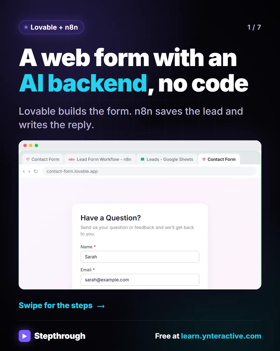Lovable + n8n. A web form with an AI backend, no code. Stepthrough, free at learn.ynteractive.com.