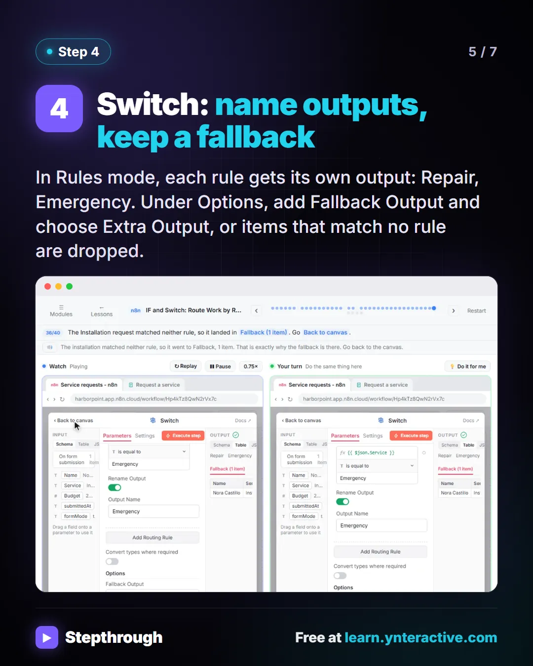 Step 4. Switch: name outputs, keep a fallback. In Rules mode, each rule gets its own output: Repair, Emergency. Under Options, add Fallback Output and choose Extra Output, or items that match no rule are dropped. Screenshot: n8n Switch node with an Emergency rule and a Fallback output.