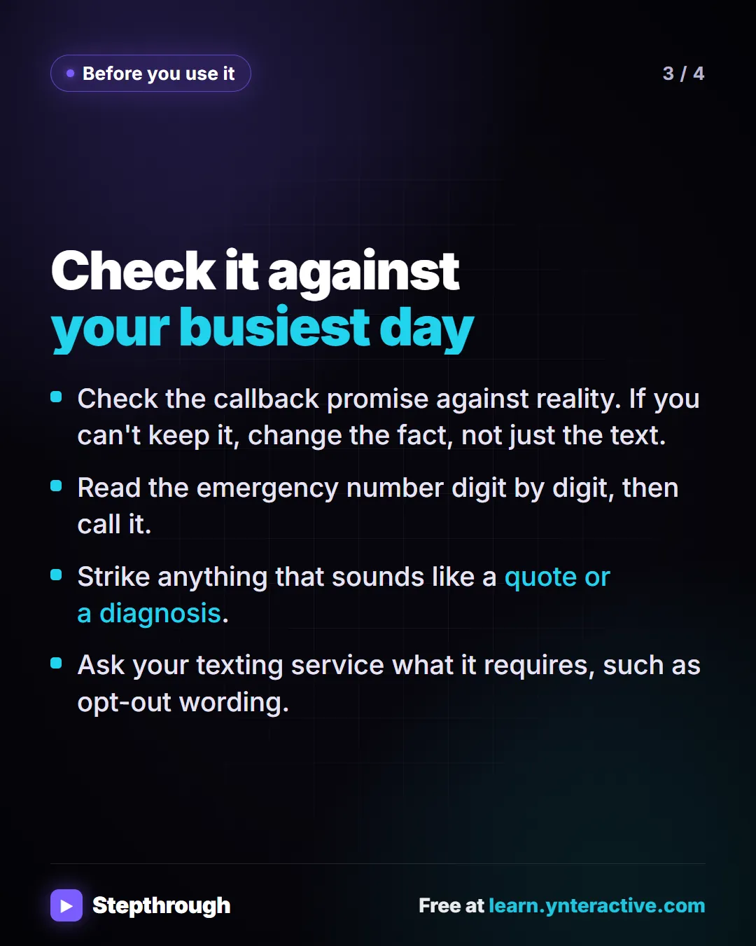 Before you use it. Check it against your busiest day. Check the callback promise against reality. If you can't keep it, change the fact, not just the text. Read the emergency number digit by digit, then call it. Strike anything that sounds like a quote or a diagnosis. Ask your texting service what it requires, such as opt-out wording.