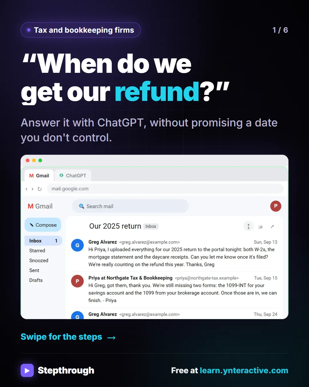 Tax and bookkeeping firms. “When do we get our refund?”. Stepthrough, free at learn.ynteractive.com.