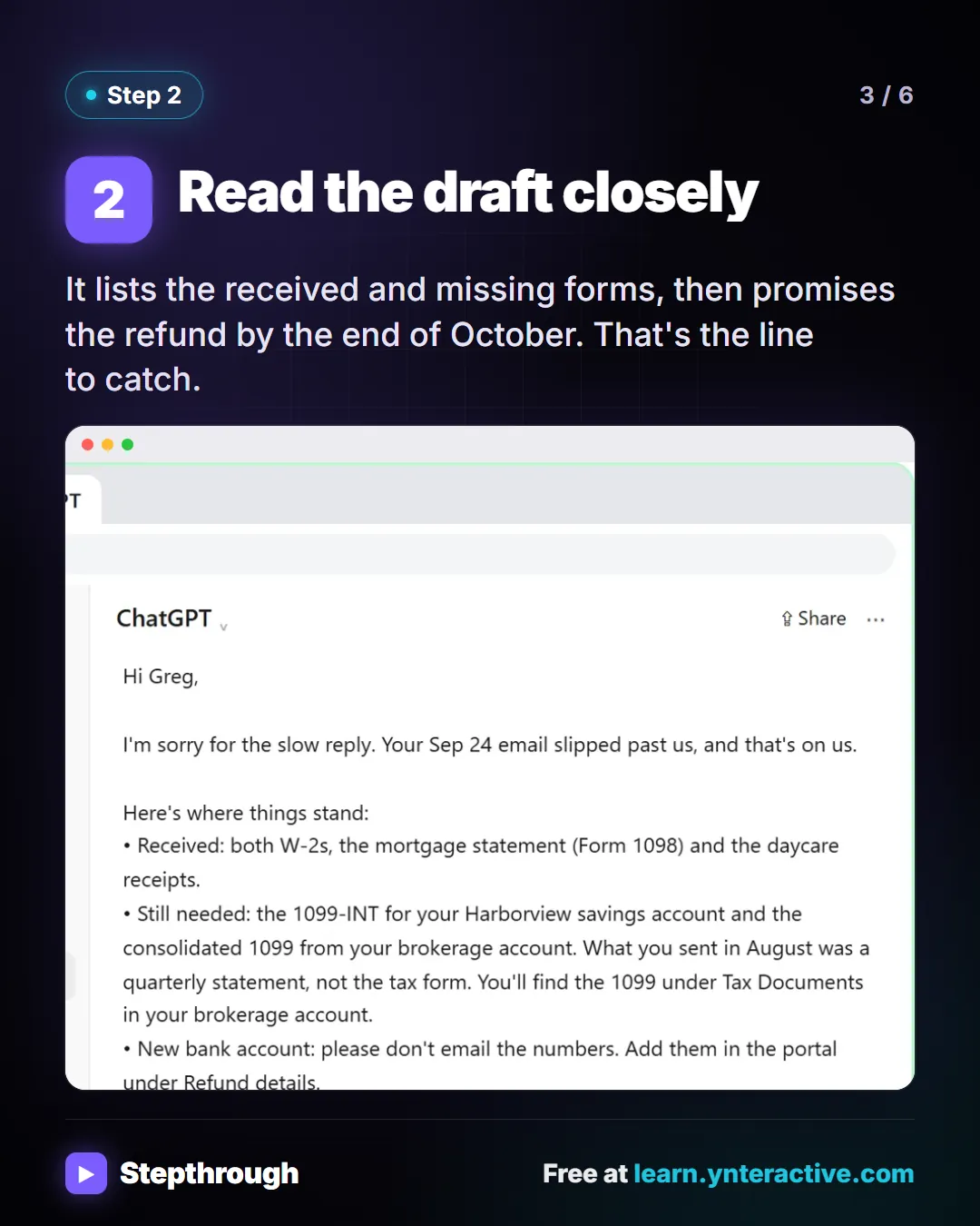 Read the draft closely. It lists the received and missing forms, then promises the refund by the end of October. That's the line to catch. Stepthrough, free at learn.ynteractive.com.