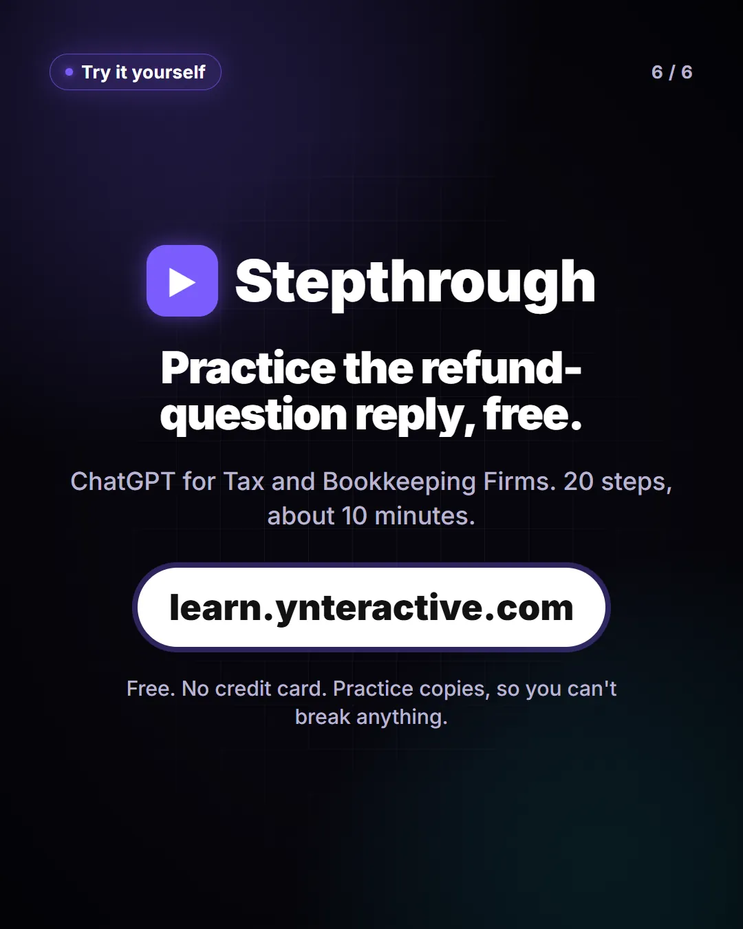 Practice the refund-question reply, free. Stepthrough, free at learn.ynteractive.com.