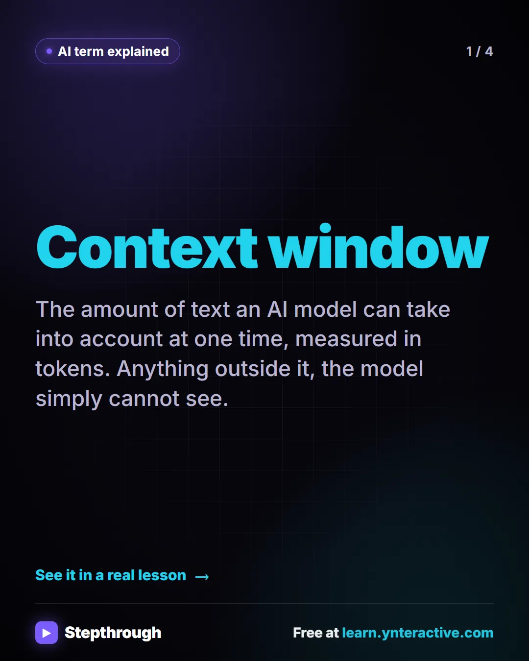 AI term explained. Context window. The amount of text an AI model can take into account at one time, measured in tokens. Anything outside it, the model simply cannot see.