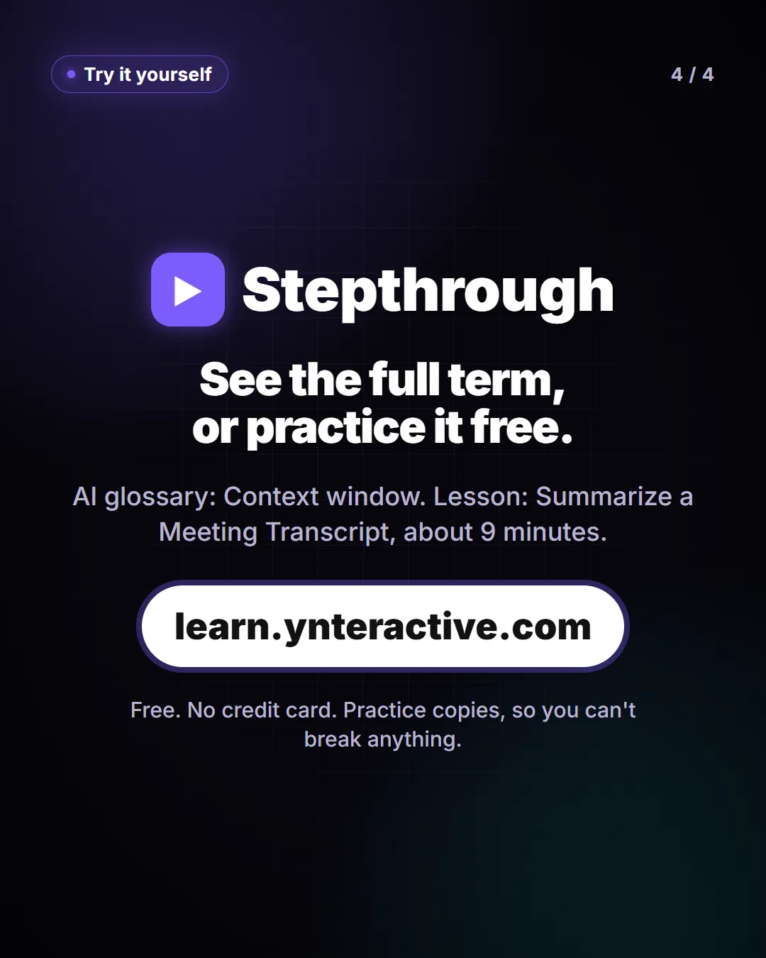 See the full term, or practice it free. AI glossary: Context window. Lesson: Summarize a Meeting Transcript, about 9 minutes. Free at learn.ynteractive.com.