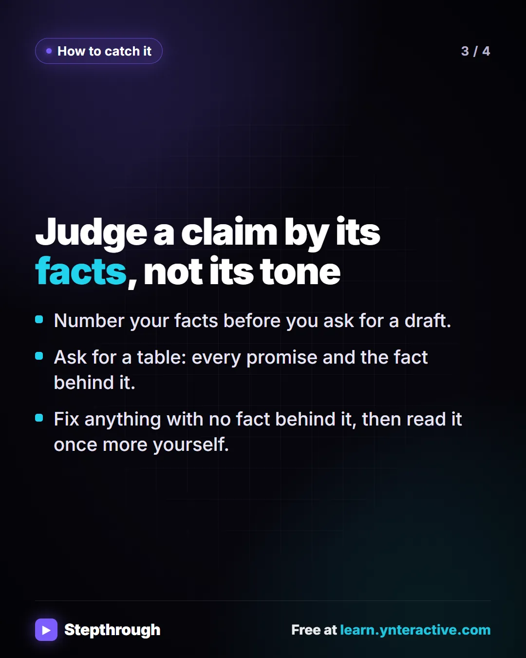 How to catch it. Judge a claim by its facts, not its tone. Stepthrough, free at learn.ynteractive.com.