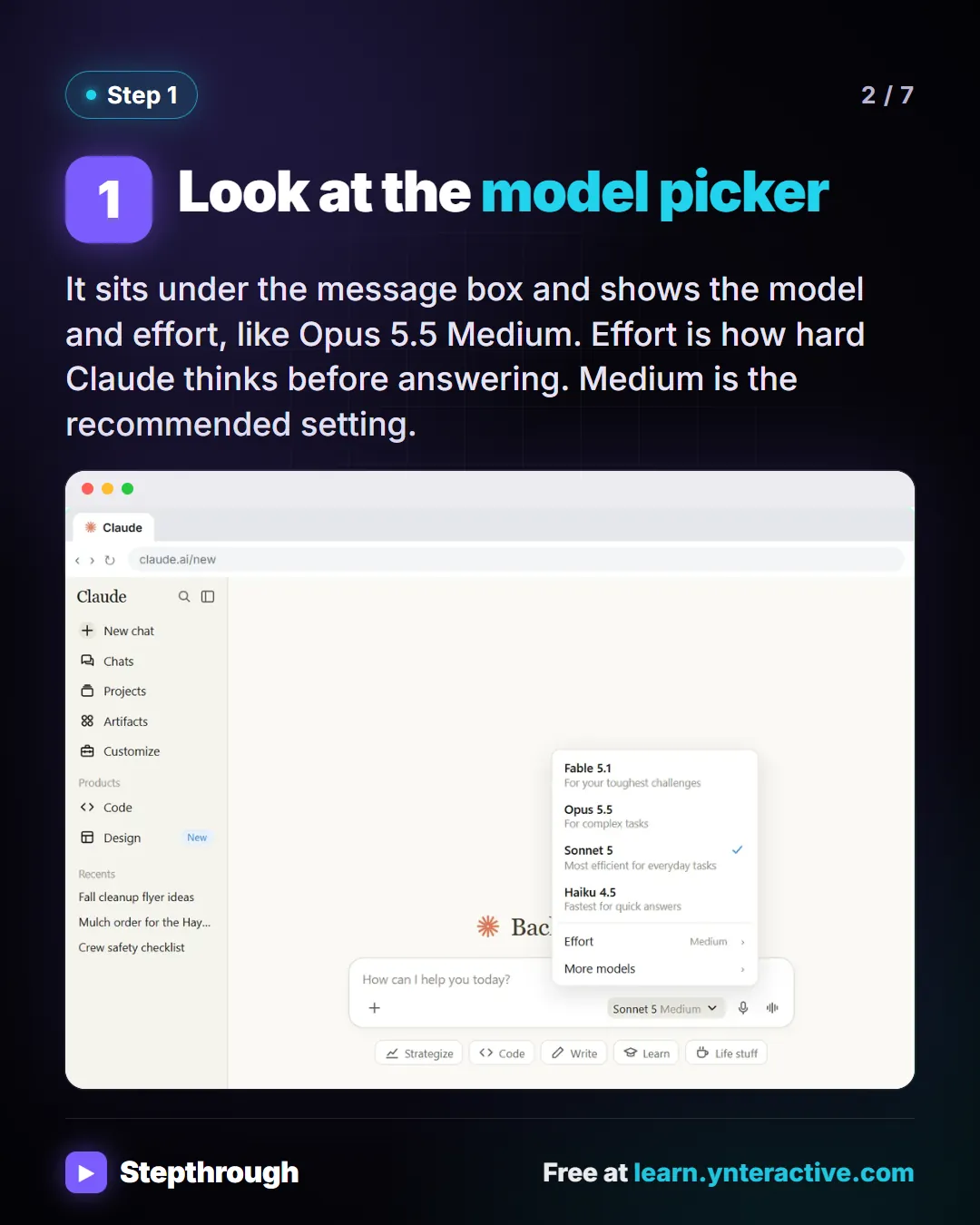 Step 1. Look at the model picker. It sits under the message box and shows the model and effort, like Opus 5.5 Medium. Effort is how hard Claude thinks before answering. Medium is the recommended setting. Screenshot: Claude new chat with the model picker open, showing models and the Effort setting.
